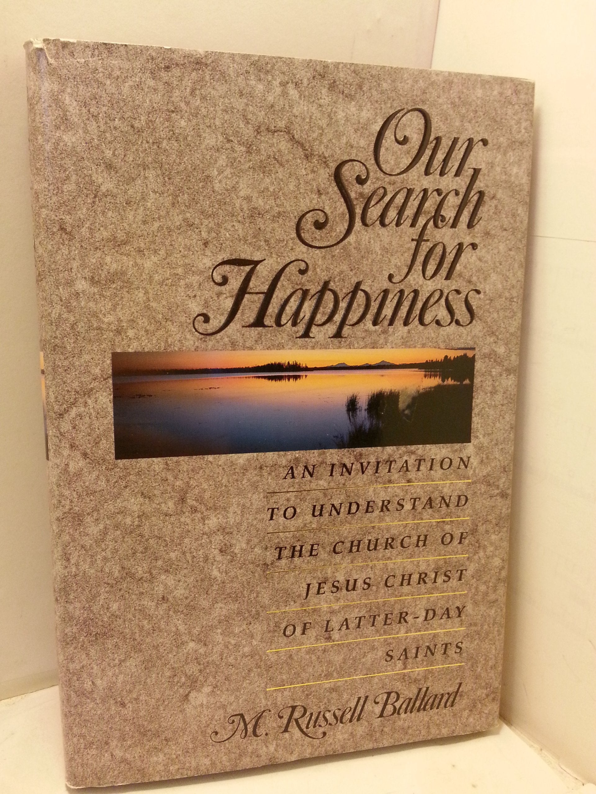 Our Search for Happiness: An Invitation to Understand the Church of Jesus Christ of the Latter-Day Saints Religion & Esotericism