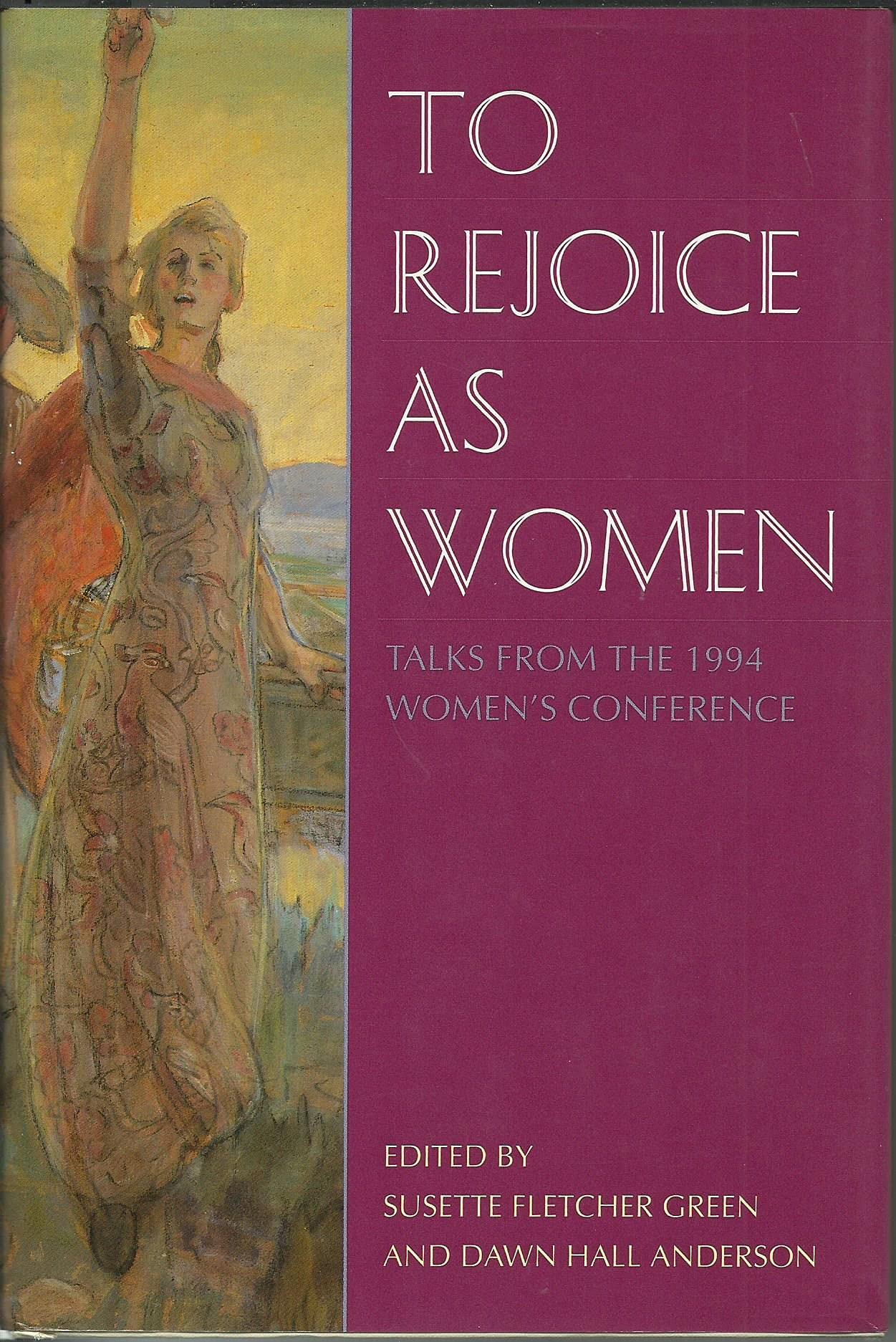 To Rejoice As Women: Talks from the 1994 Women's Conference Religion & Esotericism