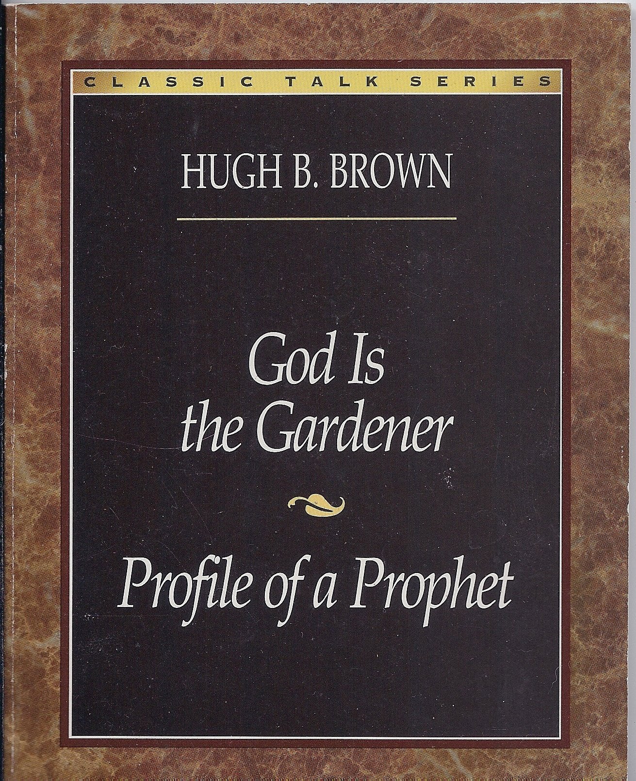 God Is the Gardener and Profile of a Prophet (Classic Talks Series) Religion & Esotericism