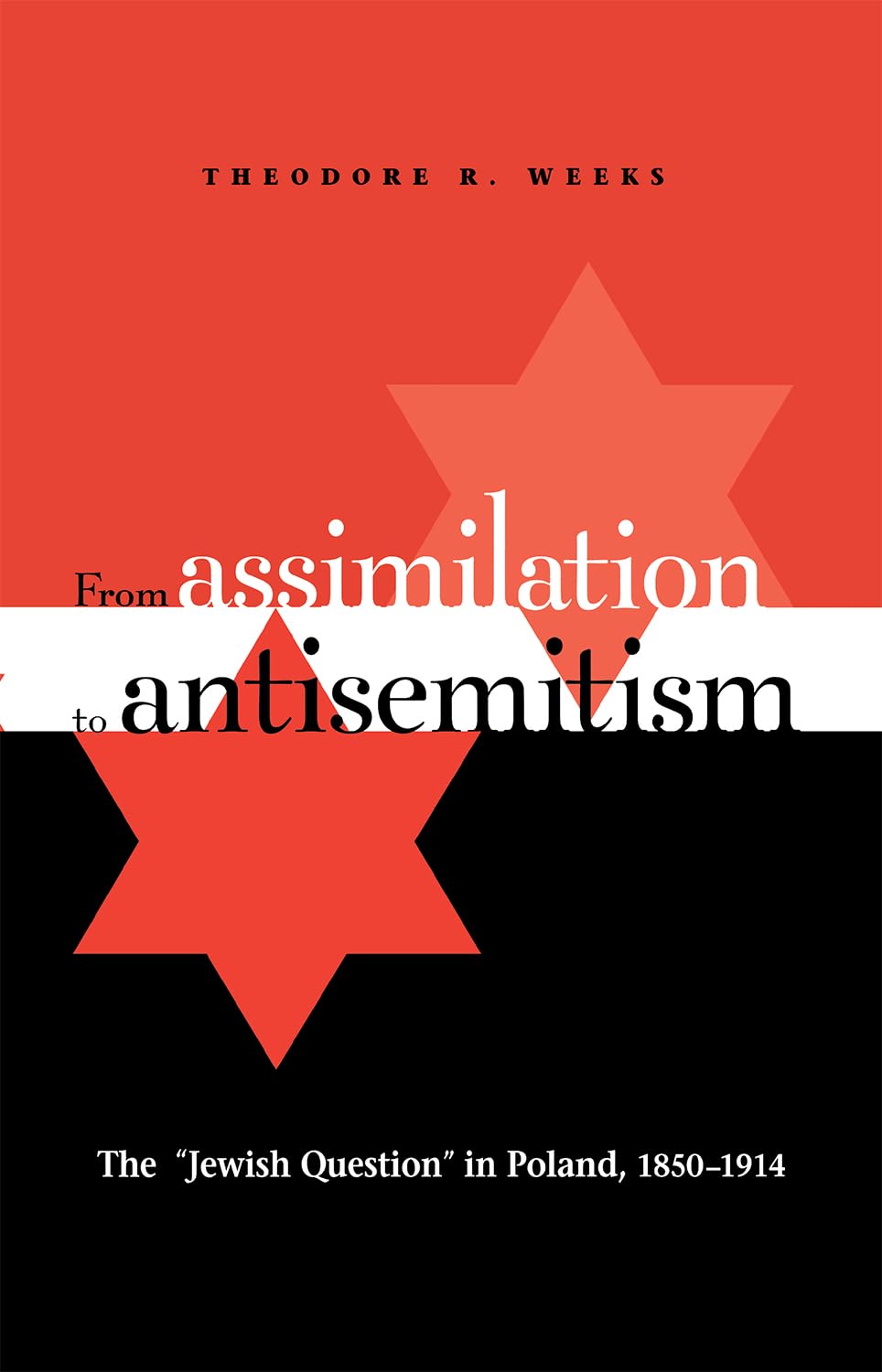 From Assimilation to Antisemitism: The "Jewish Question" in Poland, 1850-1914 book