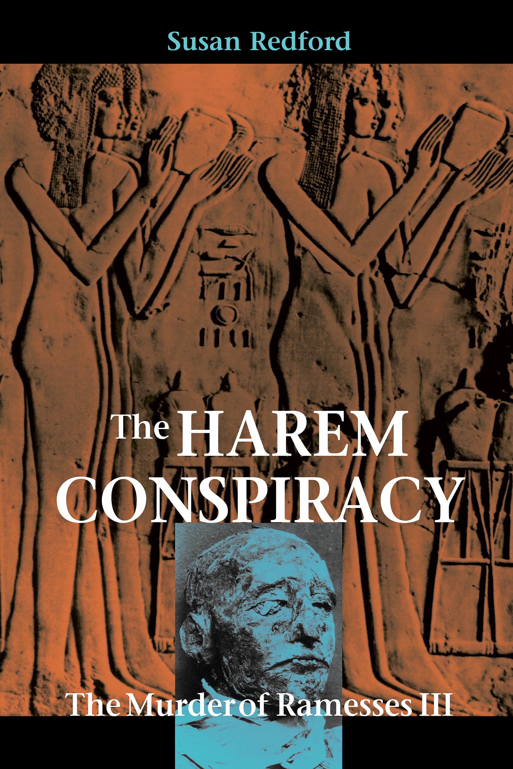The Harem Conspiracy: The Murder of Ramesses III Social Sciences