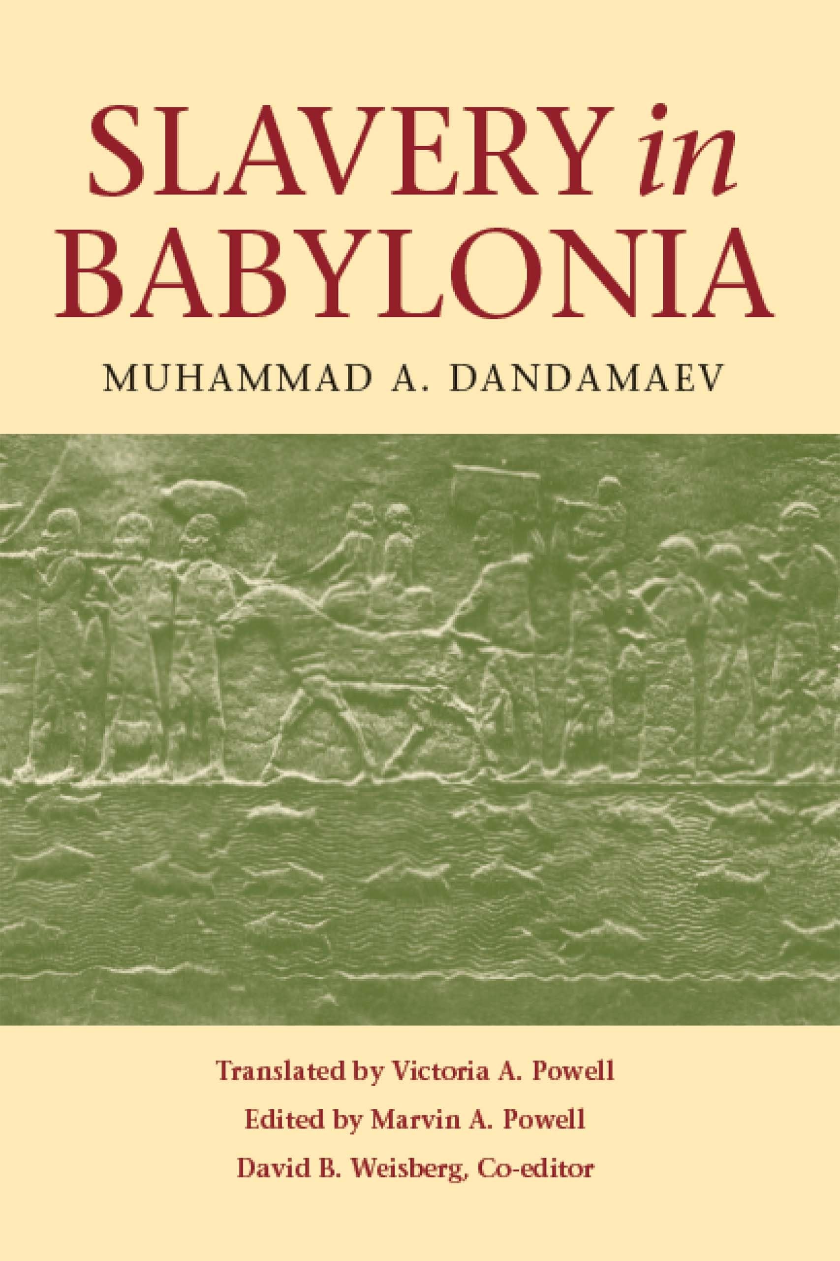Slavery in Babylonia: From Nabopolassar to Alexander the Great (626-331 BC) Social Sciences