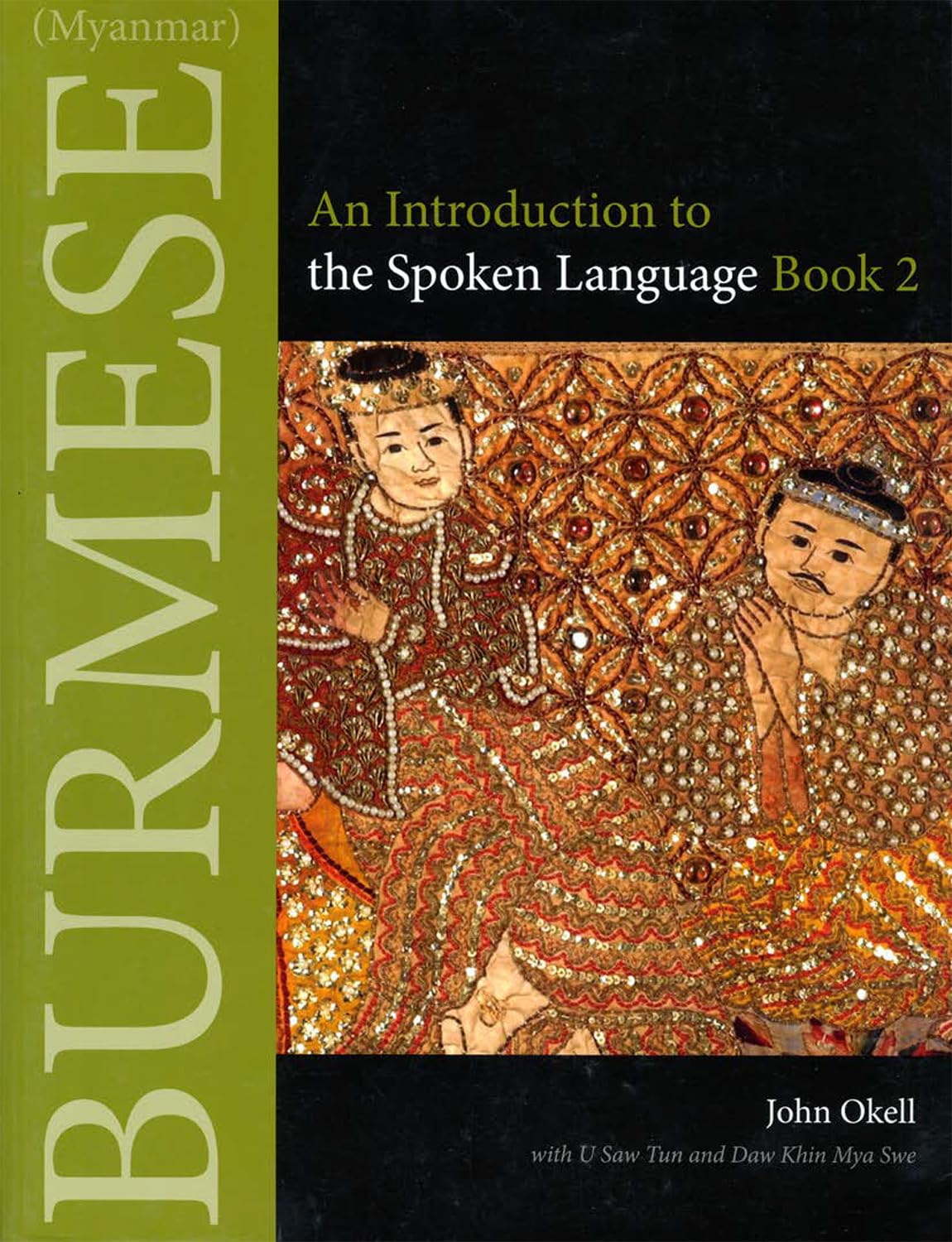 Burmese (Myanmar): An Introduction to the Script: An Introduction to the Spoken Language (Southeast Asian Language Text, Band 2) Social Sciences