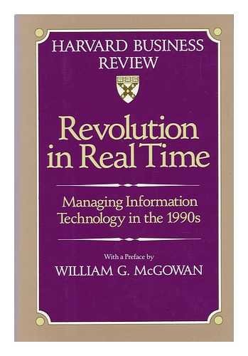 Revolution in Real Time: Managing Information Technology in the 1990s book