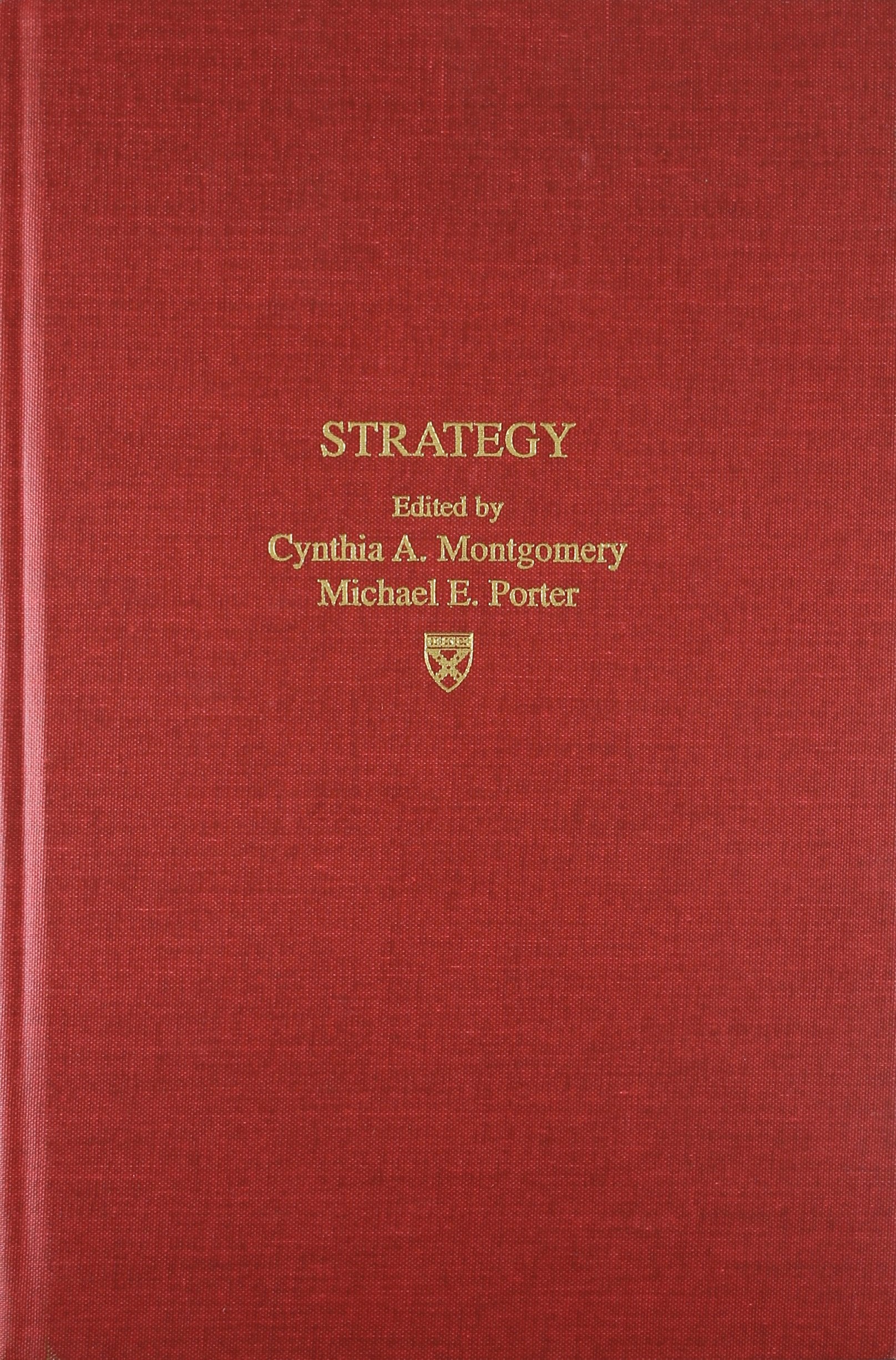 Strategy: Seeking and Securing Competitive Advantage (The Harvard Business Review Book Series) Business, Finance & Career