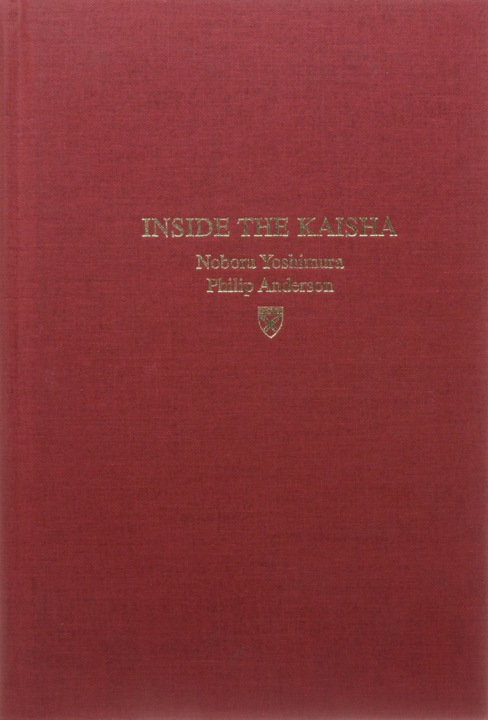 Inside the Kaisha: Demystifying Japanese Business Behavior book