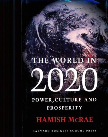 The World in 2020: Power, Culture and Prosperity book