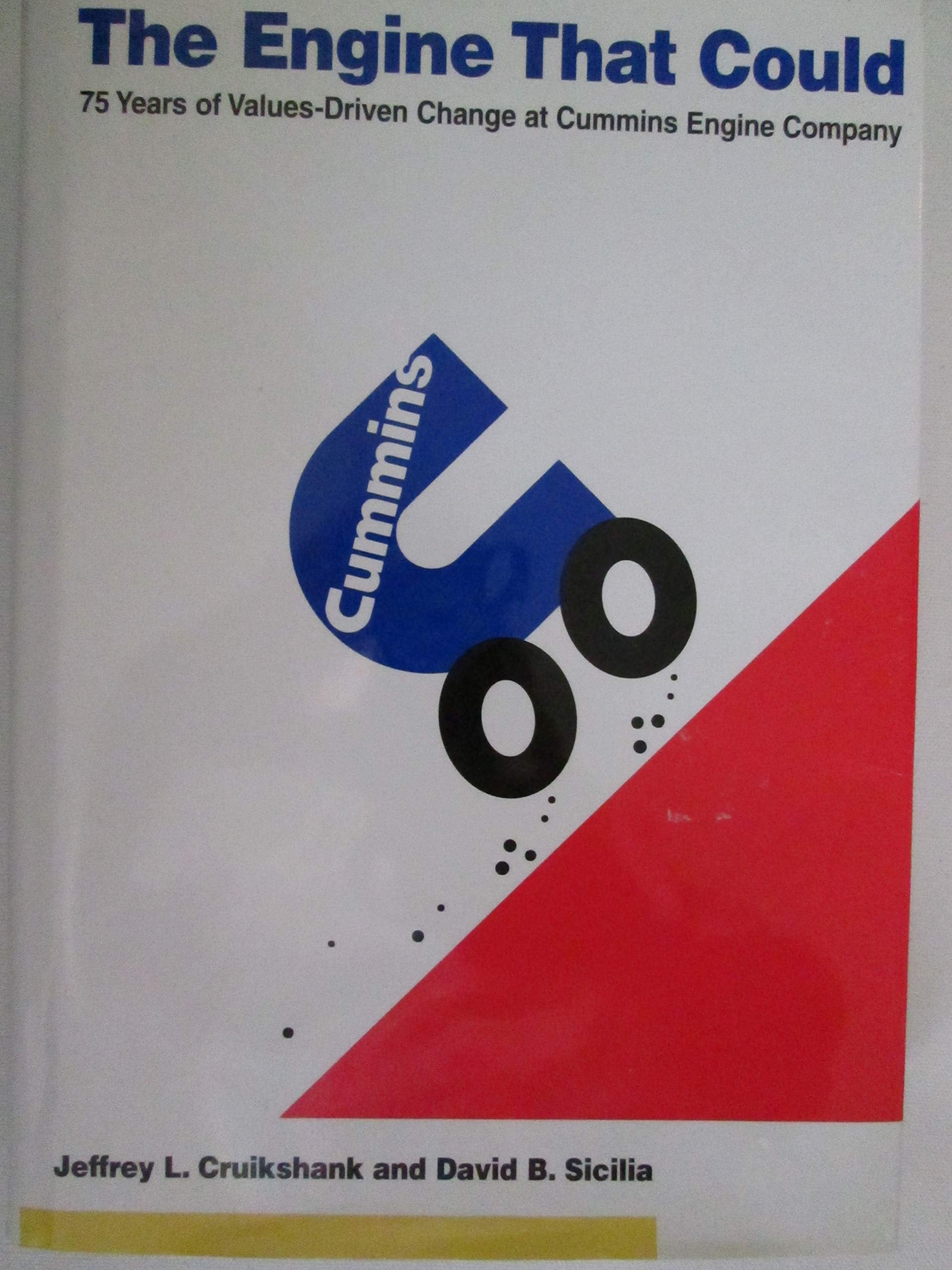 The Engine That Could: Seventy-Five Years of Values-Driven Change at Cummins Engine Company: Values-driven Change at Cummins Engine Company, 1919-94 Business, Finance & Career