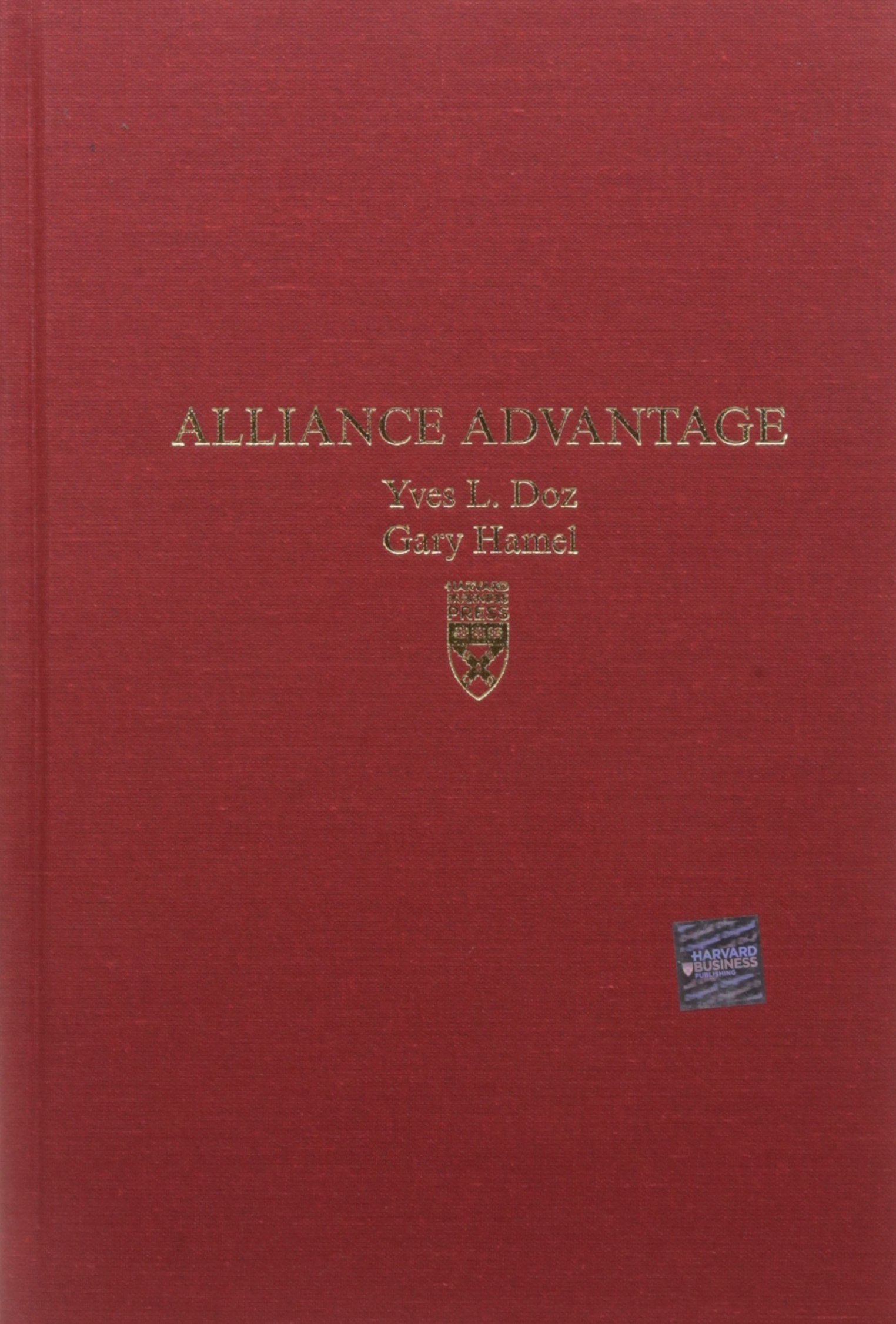 Alliance Advantage: The Art of Creating Value Through Partnering Law