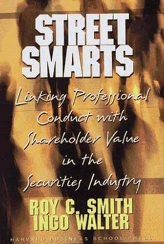 Street Smarts: Linking Professional Conduct With Shareholder Value in the Securities Industry Business, Finance & Career