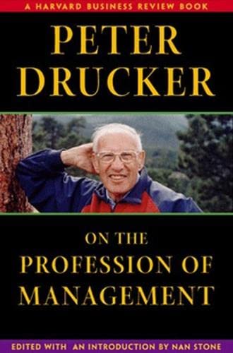 Peter Drucker on the Profession of Management (Harvard Business Review Book Series) Business, Finance & Career