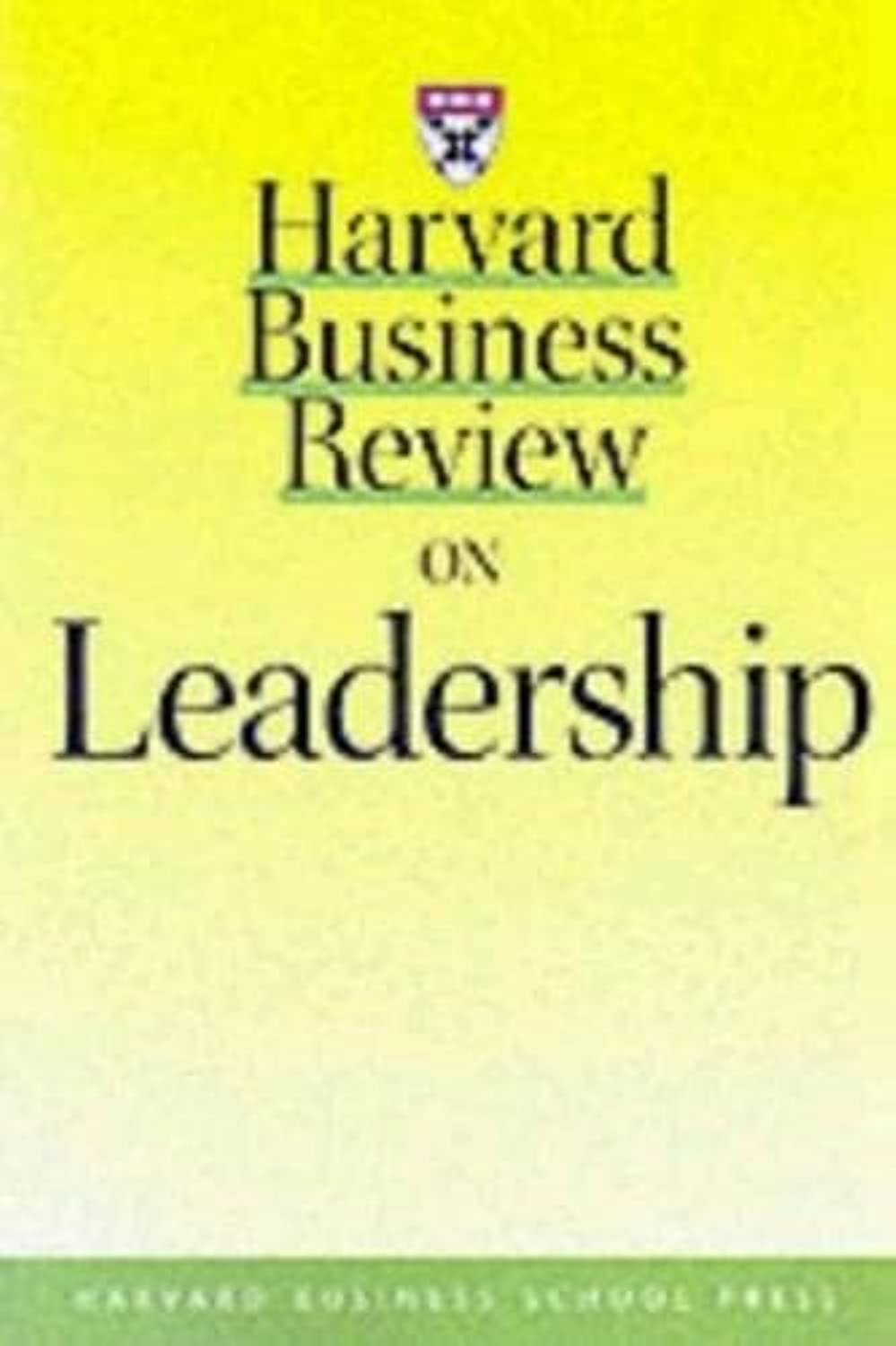 Harvard Business Review on Leadership: The Definitive Resource for Professionals (HARVARD BUSINESS REVIEW PAPERBACK SERIES) Business, Finance & Career