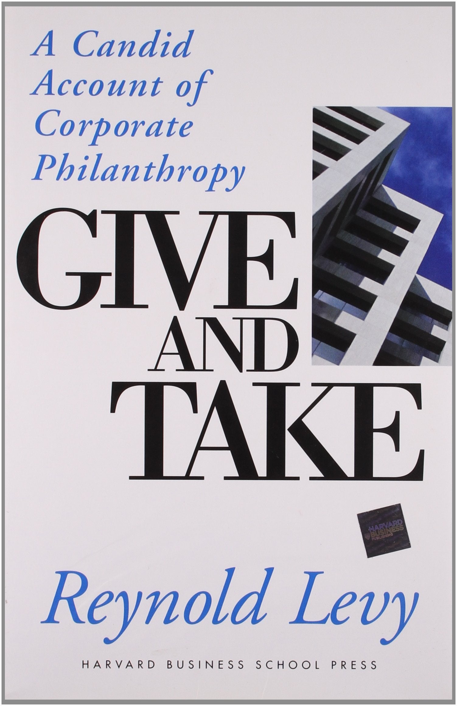 Give and Take: A Candid Account of Corporate Philosophy Social Sciences