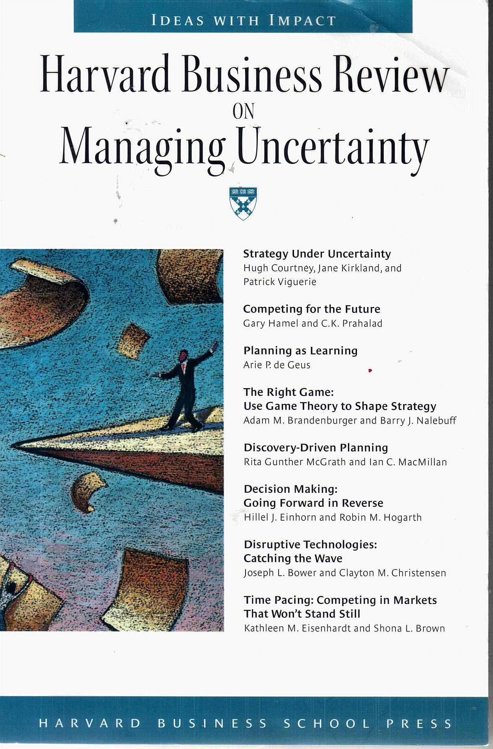 Harvard Business Review on Managing Uncertainty (HARVARD BUSINESS REVIEW PAPERBACK SERIES) Business, Finance & Career