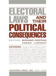Electoral Laws & Their Political Consequences - Vol. 1: The Impact of Electoral Systems on Political Competition and Democratic Governance Politics & History