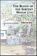 The Blood of the Serpent - Mexican Lives General education