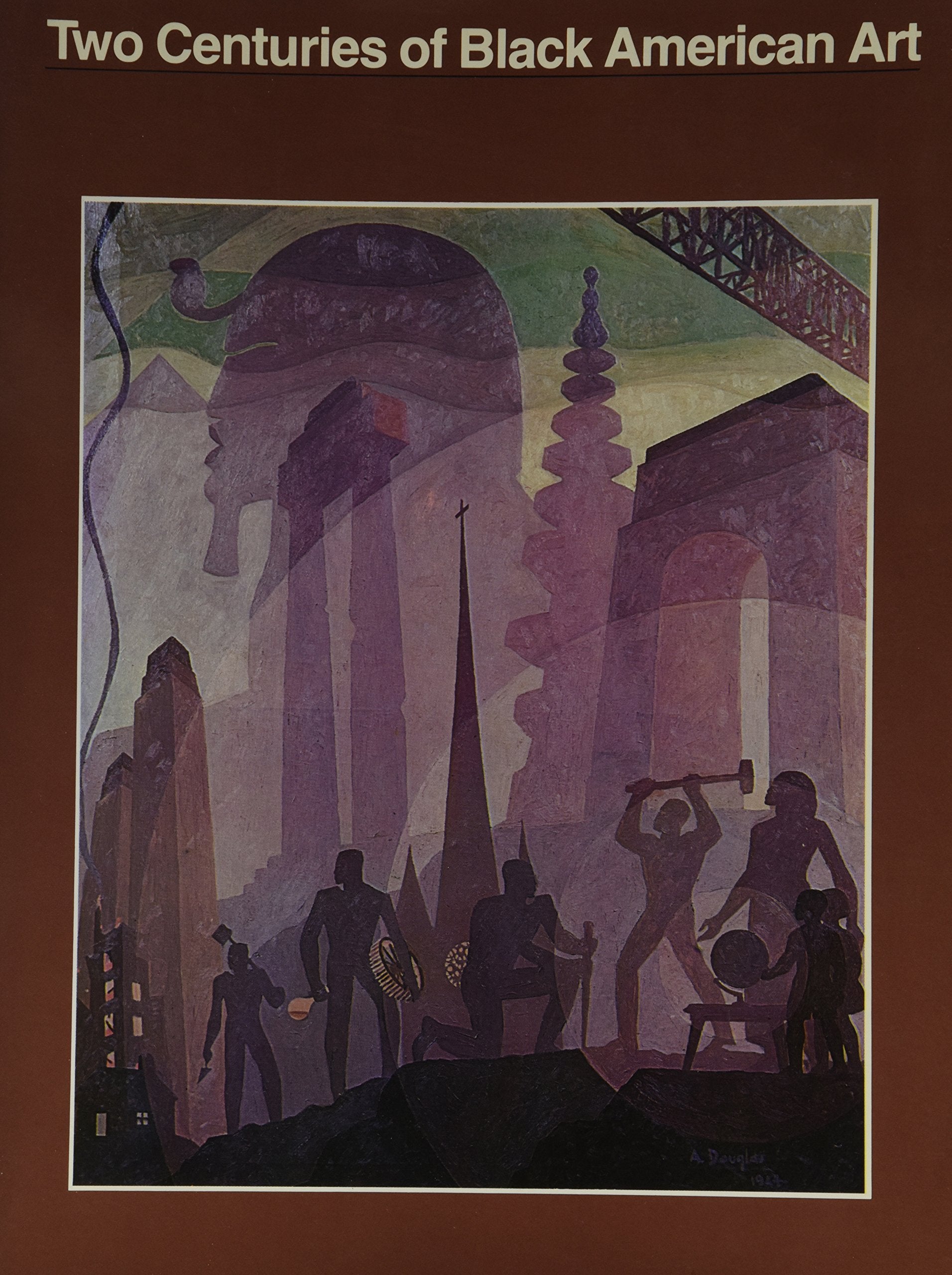Two Centuries of Black American Art: , Los Angeles County Museum of Art, the High Museum of Art, Atlanta, Museum of Fine Arts, Dallas, the Brooklyn Museum Books