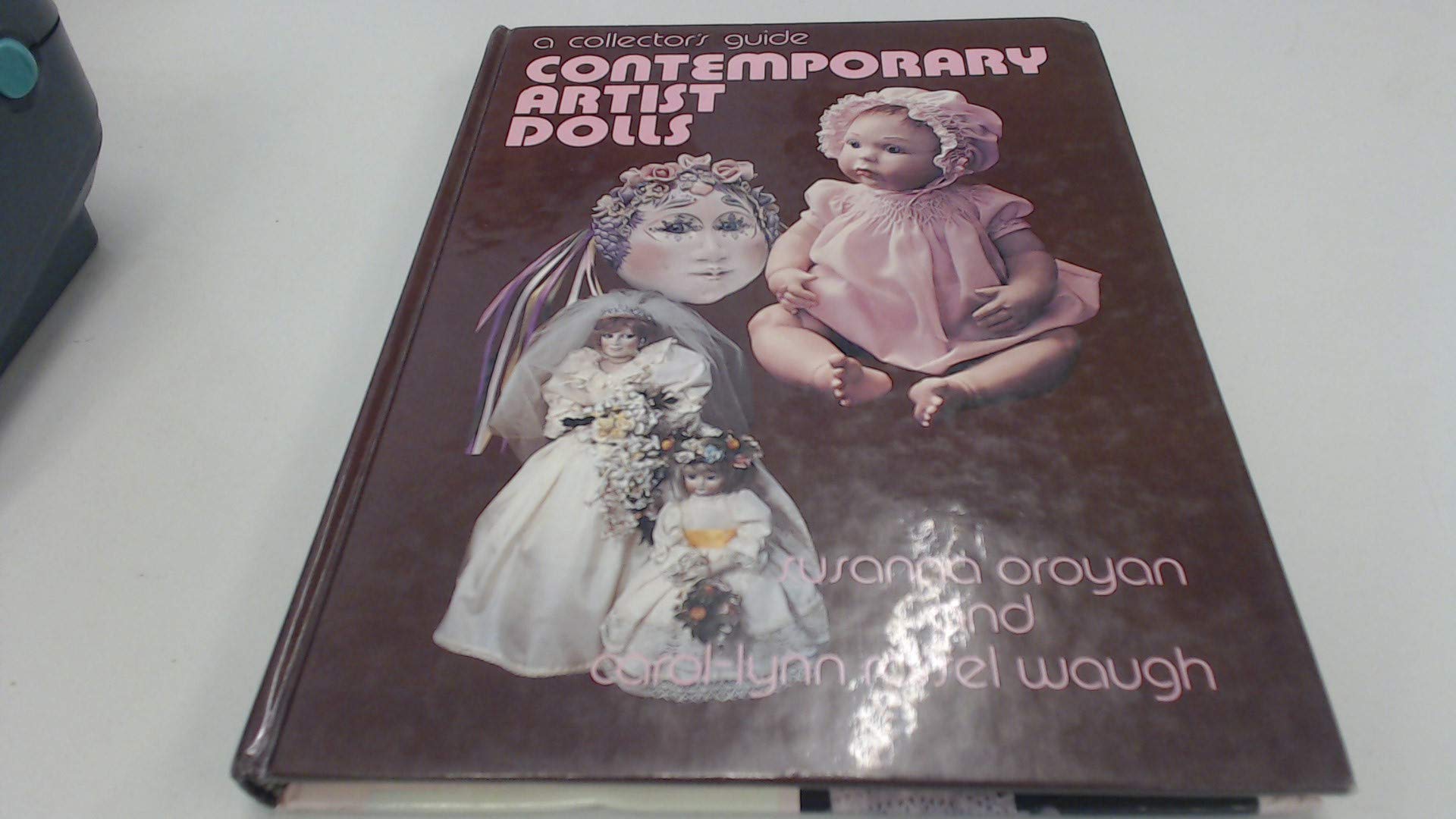 Collector's Guide to Contemporary Artist Dolls book