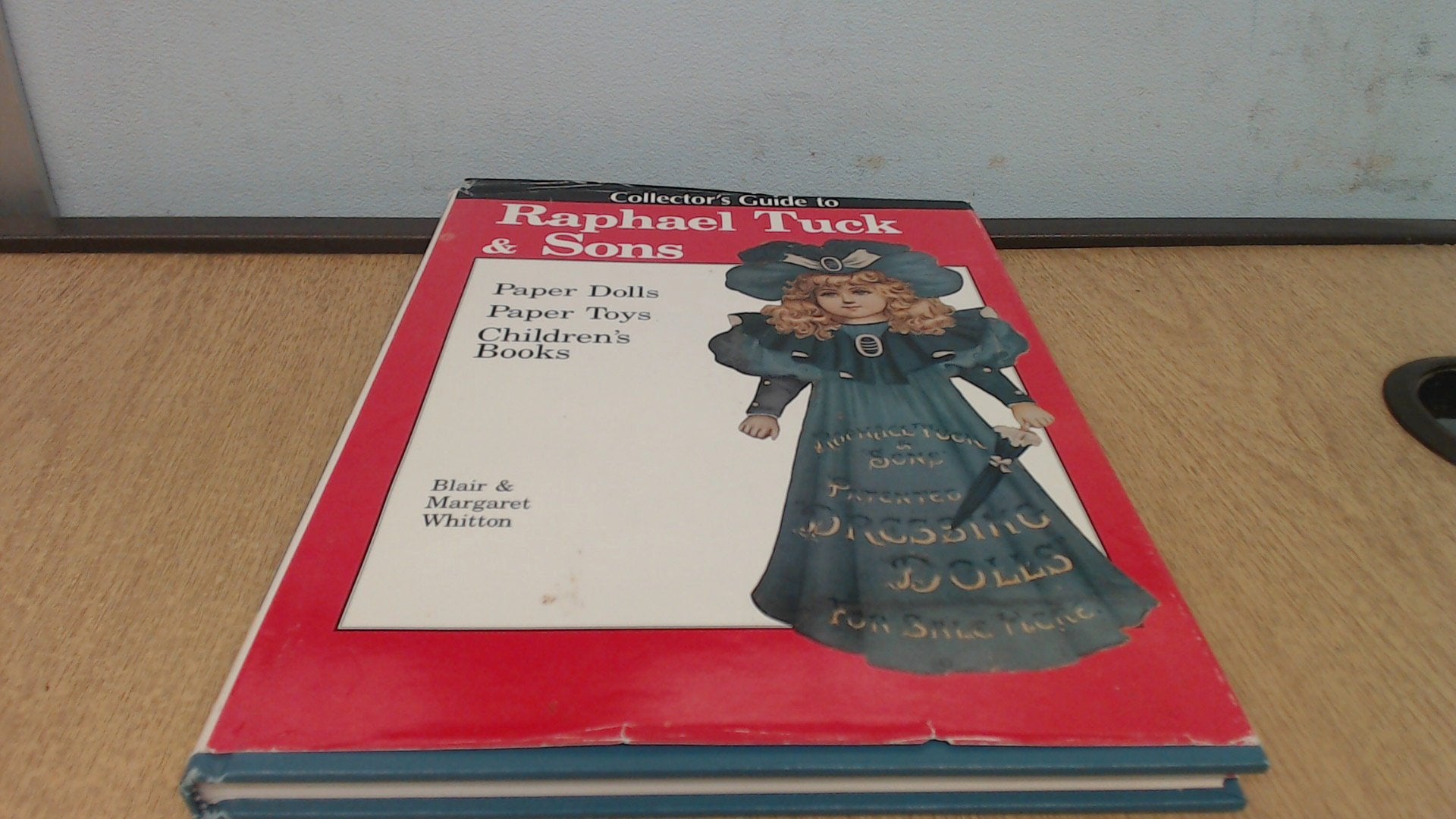 Collector's Guide to Raphael Tuck & Sons: Paper Dolls, Paper Toys & Children's Books: Paper Dolls, Paper Toys and Children's Books Hobbies & Crafts