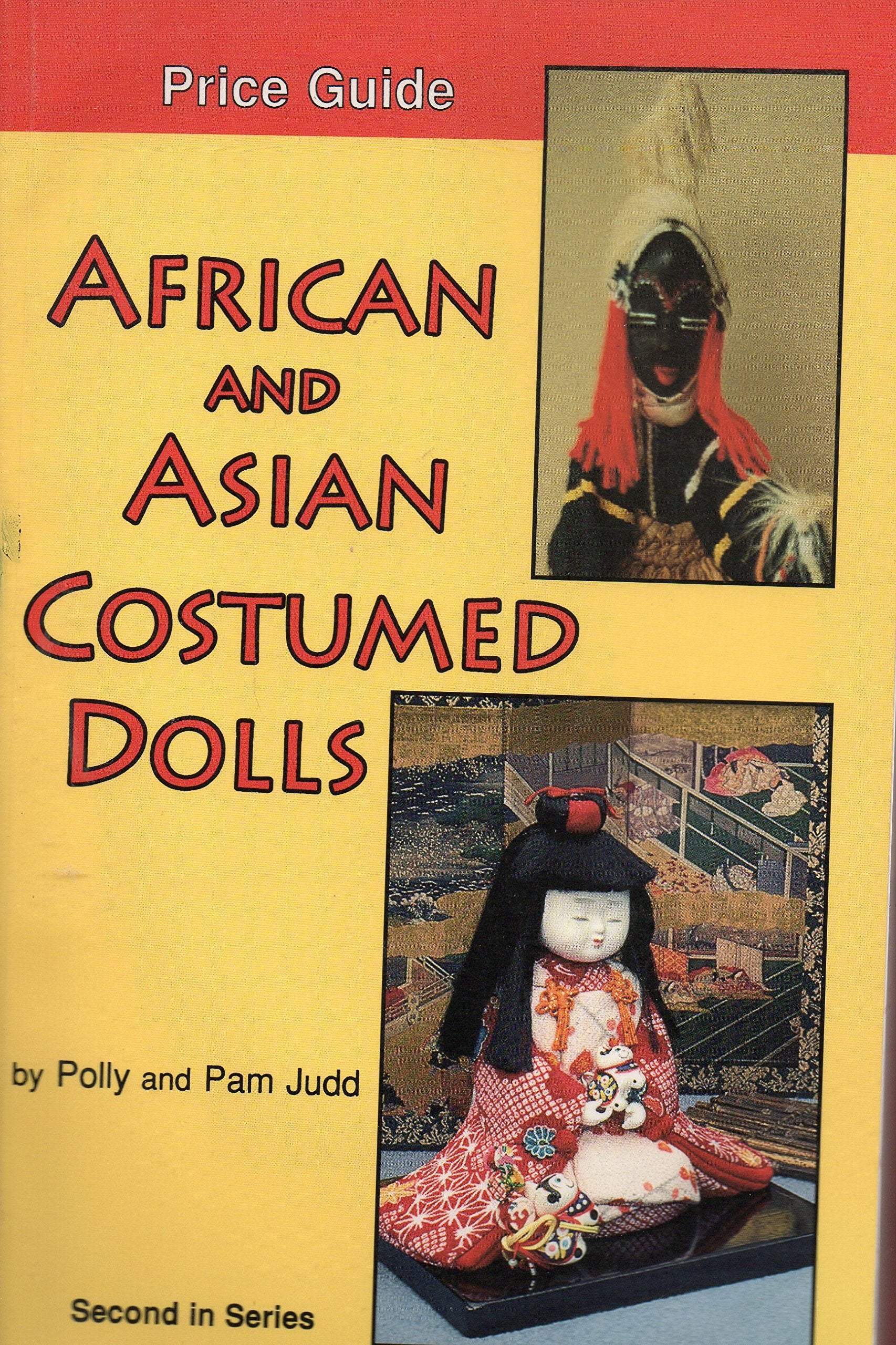 African and Asian Costumed Dolls Price Guide Hobbies & Crafts