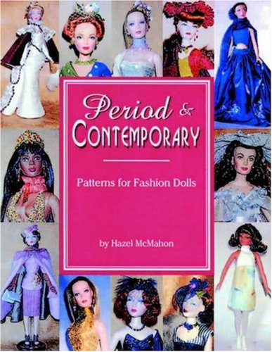 Period & Contemporary: Patterns for Fashion Dolls Film, Art & Culture