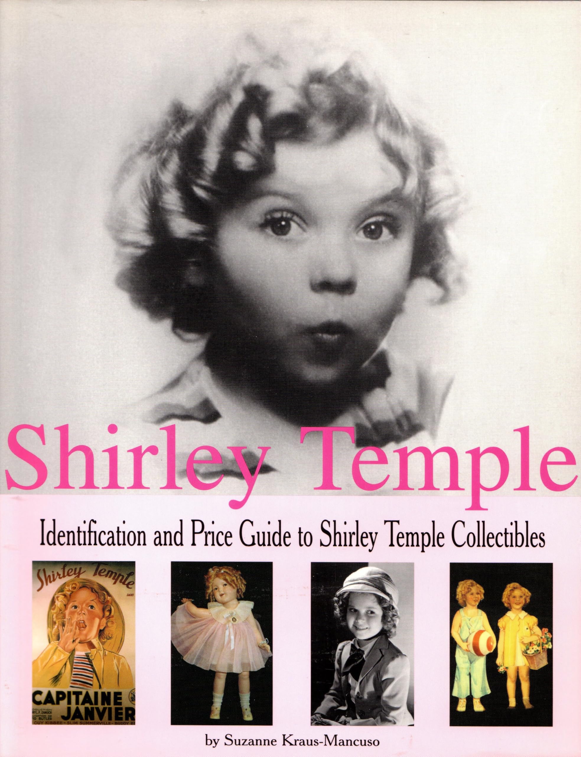 Shirley Temple: Identification and Price Guide to Shirley Temple Collectibles Hobbies & Crafts