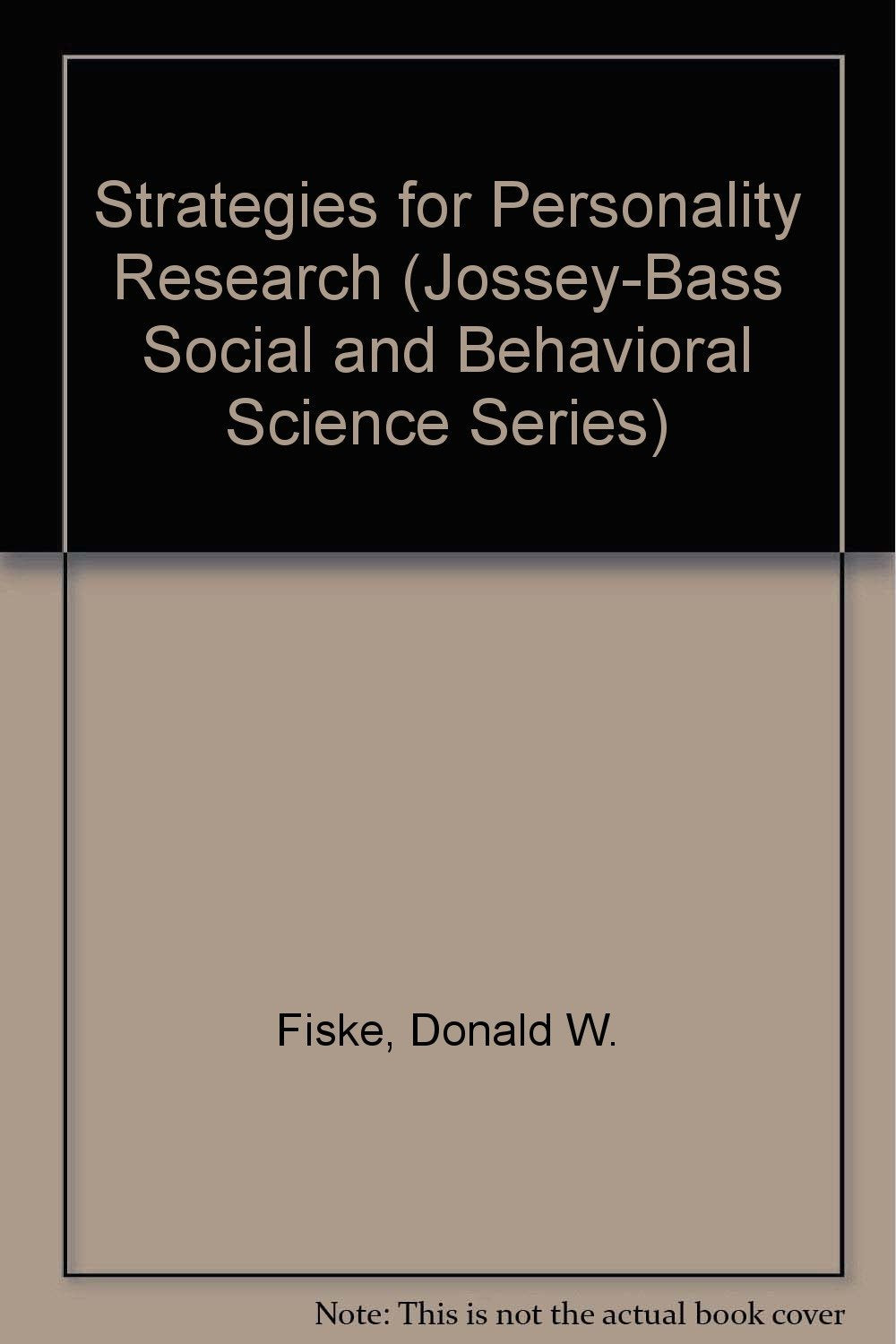 Strategies for Personality Research: The Observation Versus Interpretation of Behavior (Jossey-Bass Social and Behavioral Science Series) Social Sciences