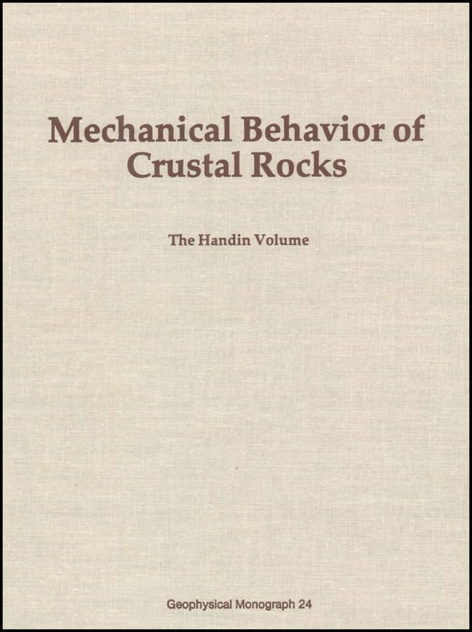 Mechanical Behavior of Crustal Rocks: The Handin Volume (Geophysical Monograph Series) book