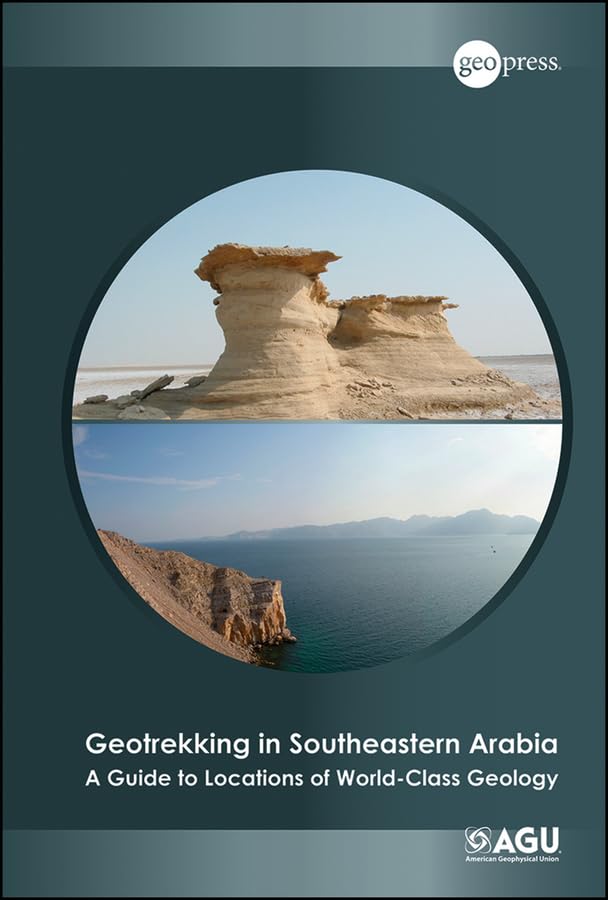 Geotrekking in Southeastern Arabia: A Guide to Locations of World-Class Geology book