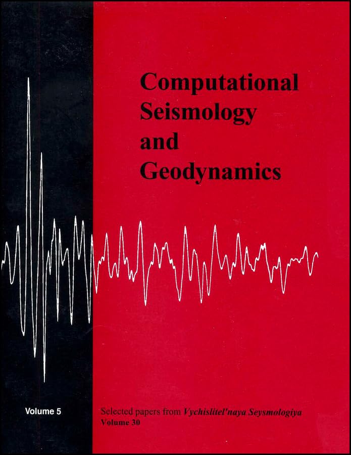 Computational Seismology And Geol V 5 (Computational Seismology and Geodynamics) Geology & Geography