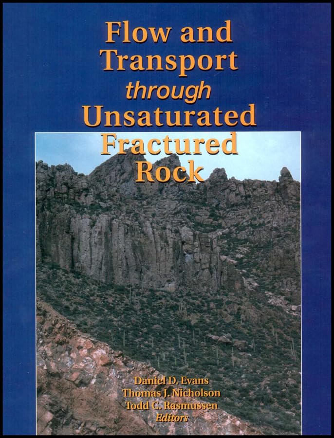 Flow and Transport Through Unsaturated Fractured Rock (Geophysical Monograph, 42) Business & Technology