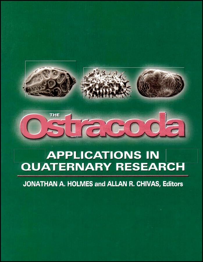 Ostracoda: Applications in Quaternary Research (Geophysical Monograph) Geology & Geography