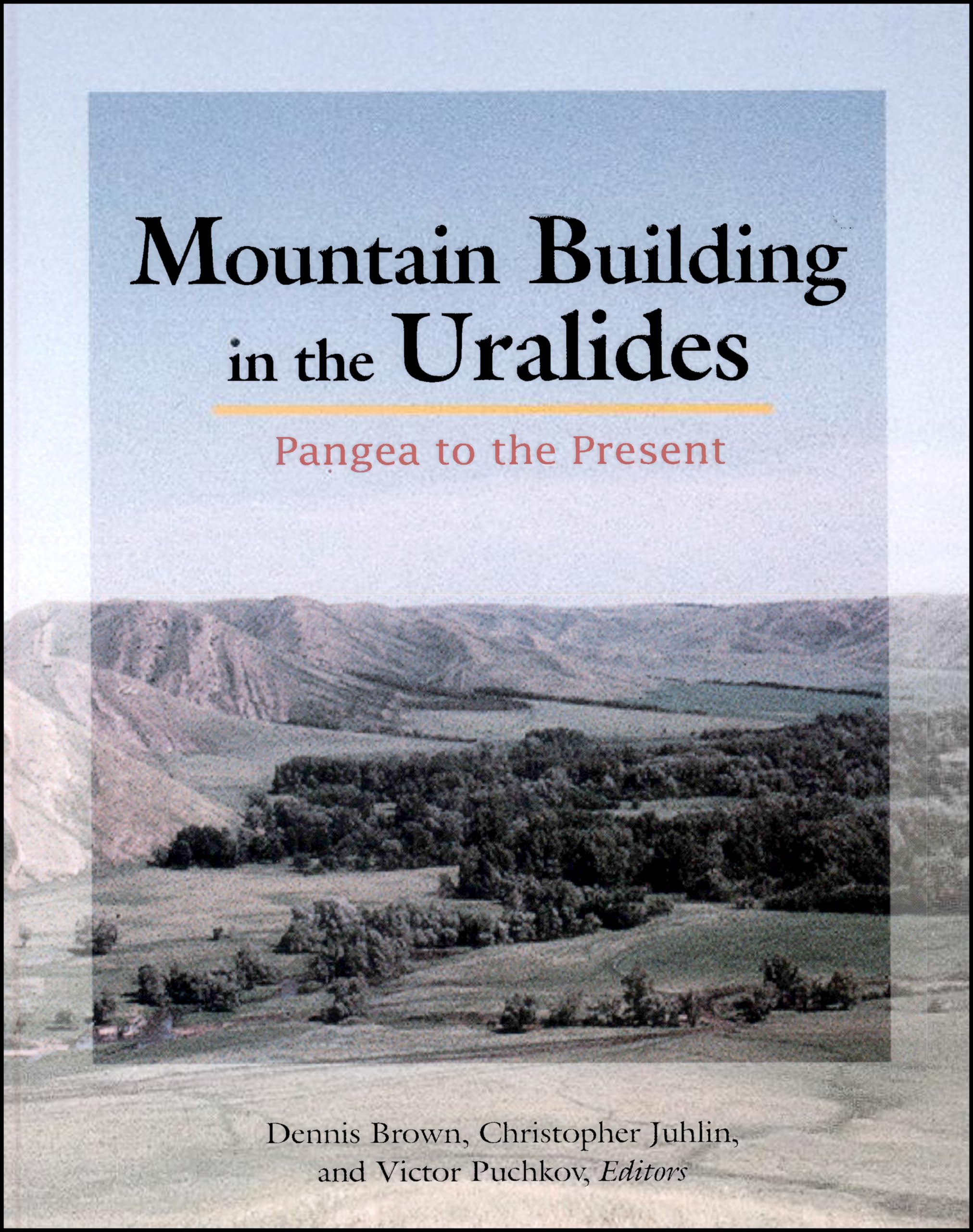 Mountain Building in the Uralides: Pangea to the Present (Geophysical Monograph Series) Geology & Geography