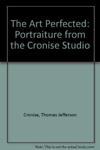 The Art Perfected: Portraiture from the Cronise Studio book