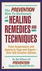 The Prevention How-To Dictionary of Healing Remedies and Techniques: From Acupressure and Aspirin T O Yoga and Yogurt : Over 350 Curative Options Health, Nutrition & Fitness