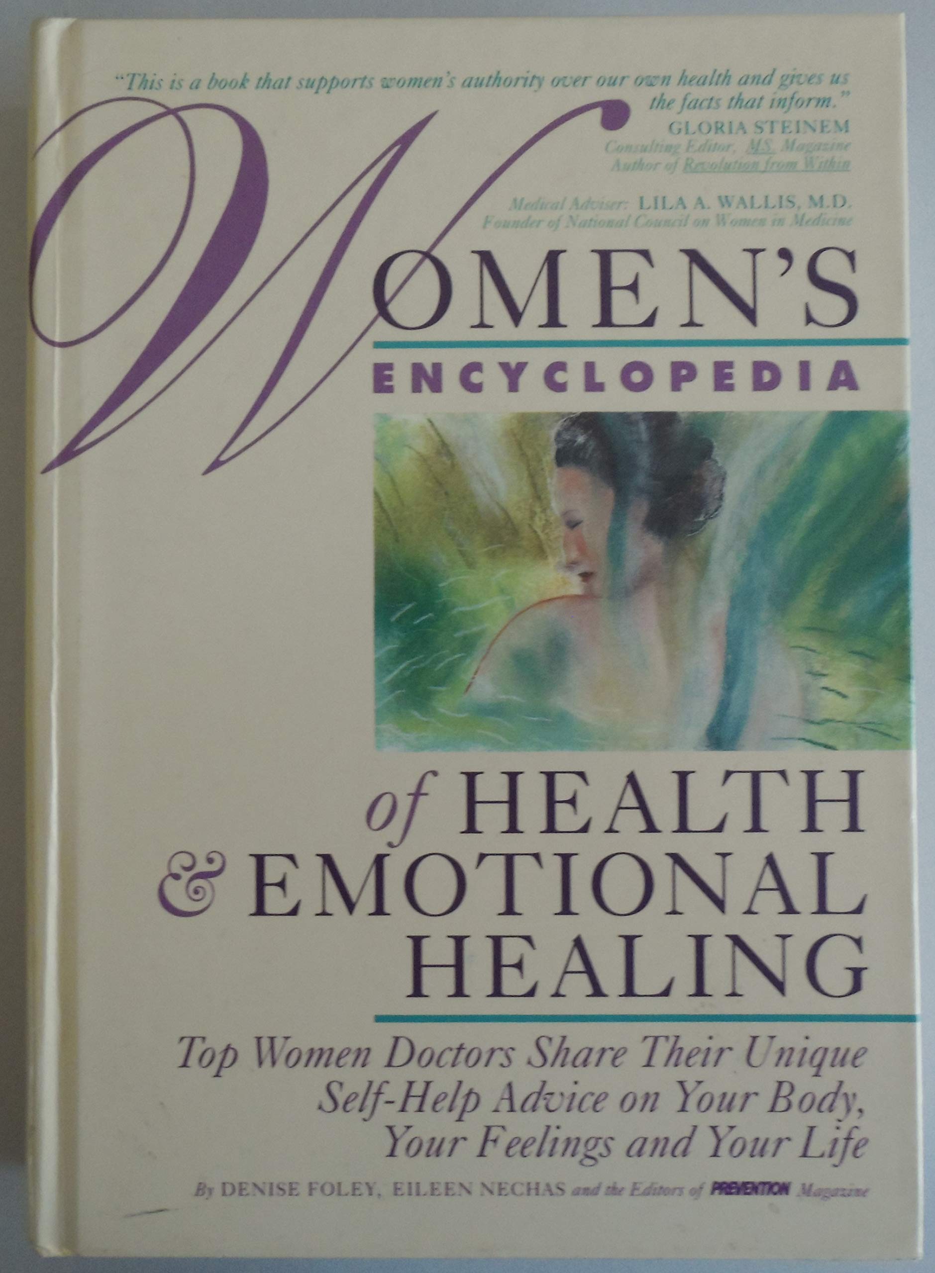Women's Encyclopedia of Health & Emotional Healing: Top Women Doctors Share Their Unique Self-Help Advice on Your Body, Your Feelings and Your Life Health, Nutrition & Fitness
