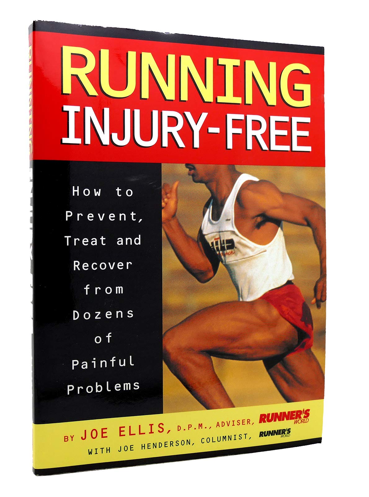 Running Injury Free: How to Prevent, Treat and Recover from Dozens of Painful Problems Health, Nutrition & Fitness