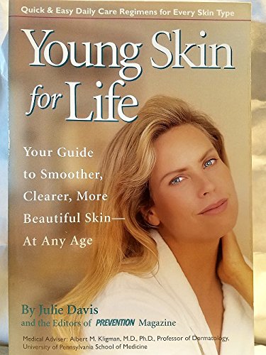 Young Skin for Life: Your Guide to Smoother, Clearer, More Beautiful Skin-At Any Age Leisure, Home & Garden