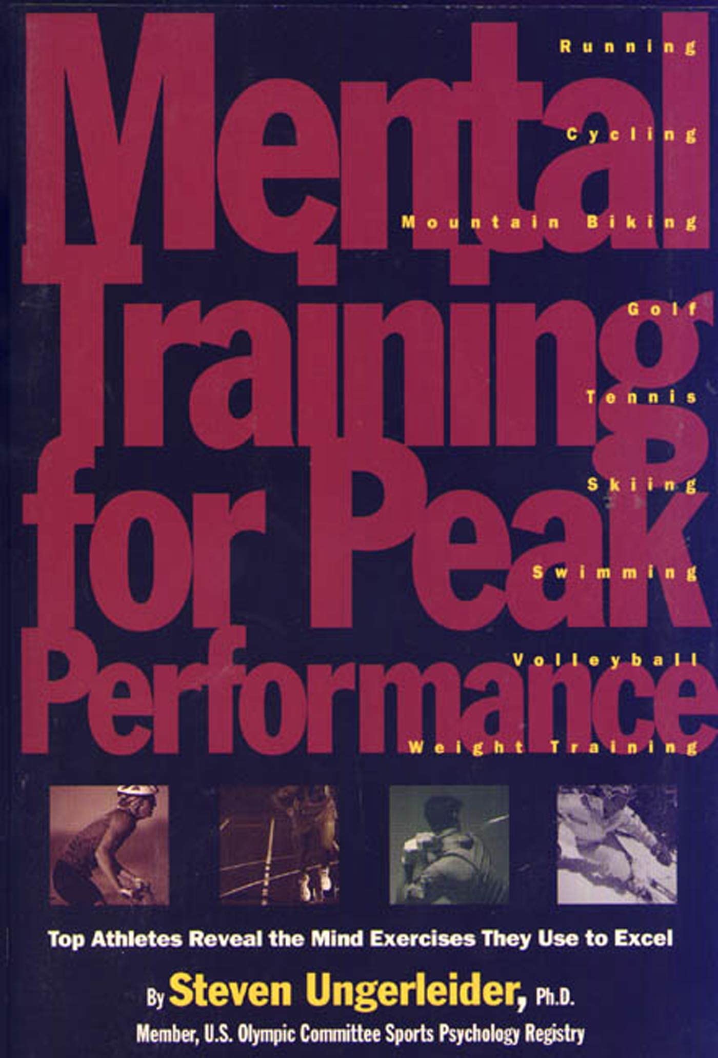 Mental Training for Peak Performance: Top Athletes Reveal the Mind Exercises They Use to Excel Health, Nutrition & Fitness