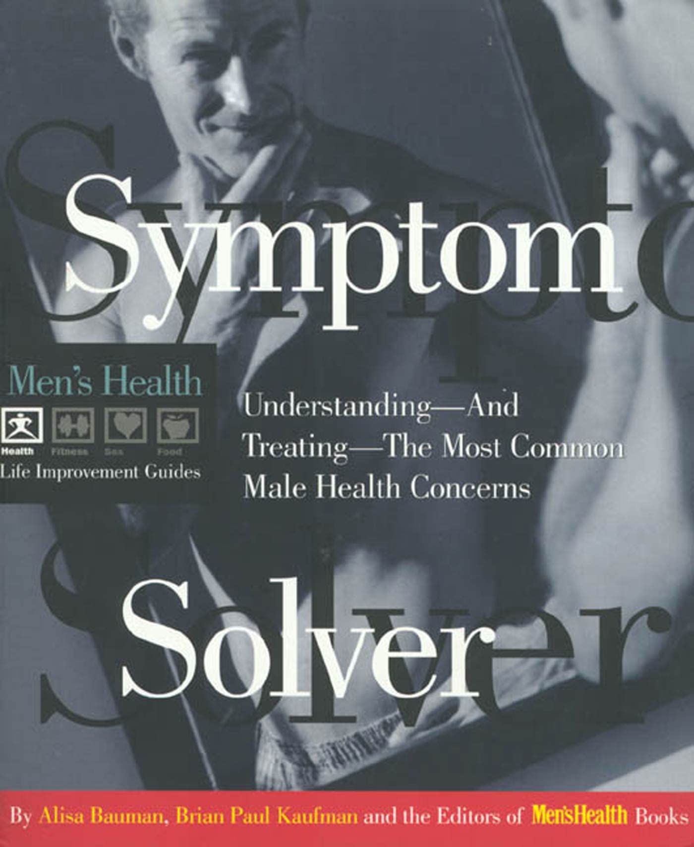 Symptom Solver: Understanding-And Treating-The Most Common Male Health Concerns book