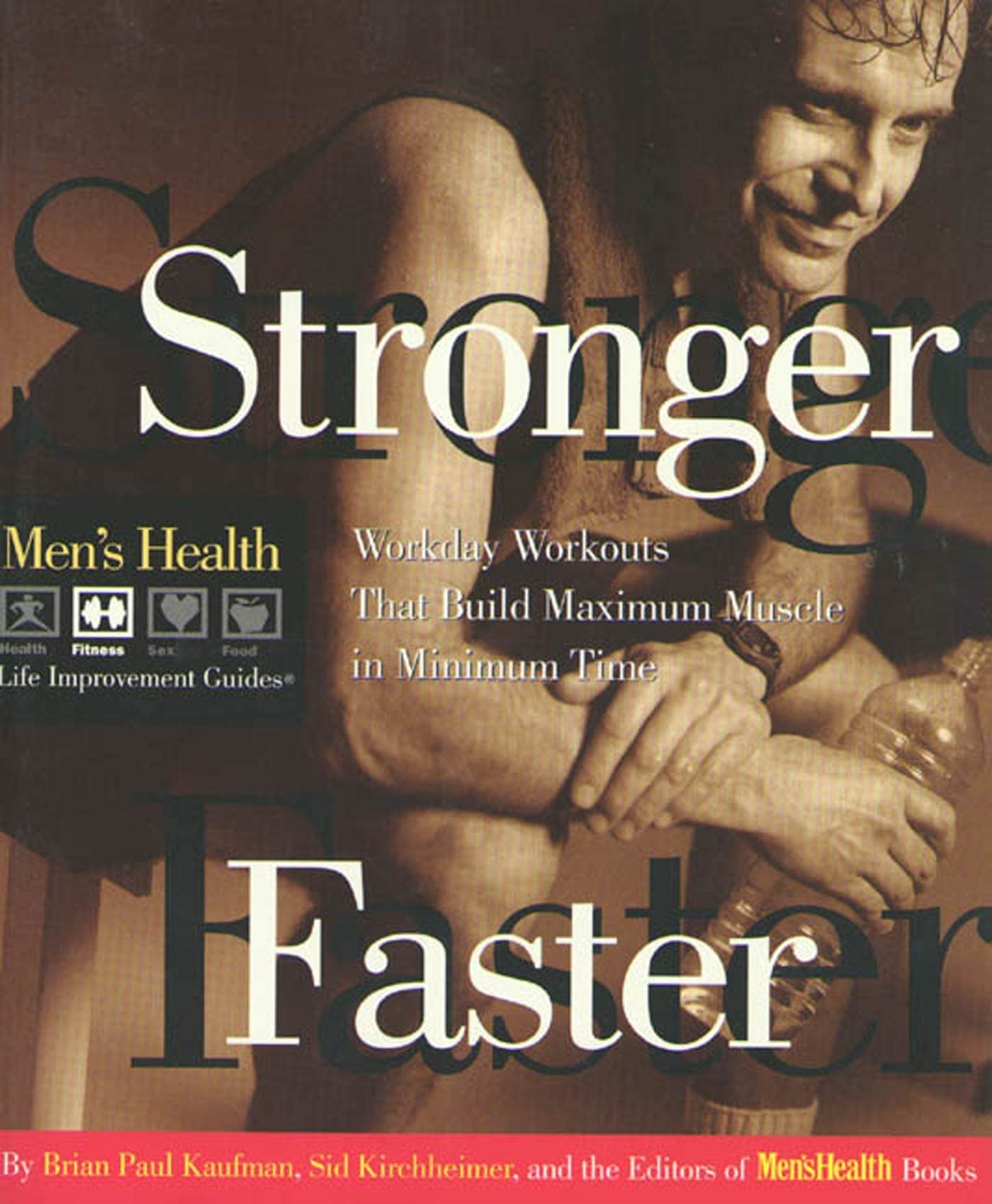 Stronger Faster: Workday Workouts That Build Maximum Muscle in Minimum Time (Men's Health Life Improvement Guides) Philosophy