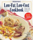 Prevention's Low-Fat, Low-Cost Cookbook: Over 220 Delicious Recipes Plus Twenty $2 Dinners! Leisure, Home & Garden