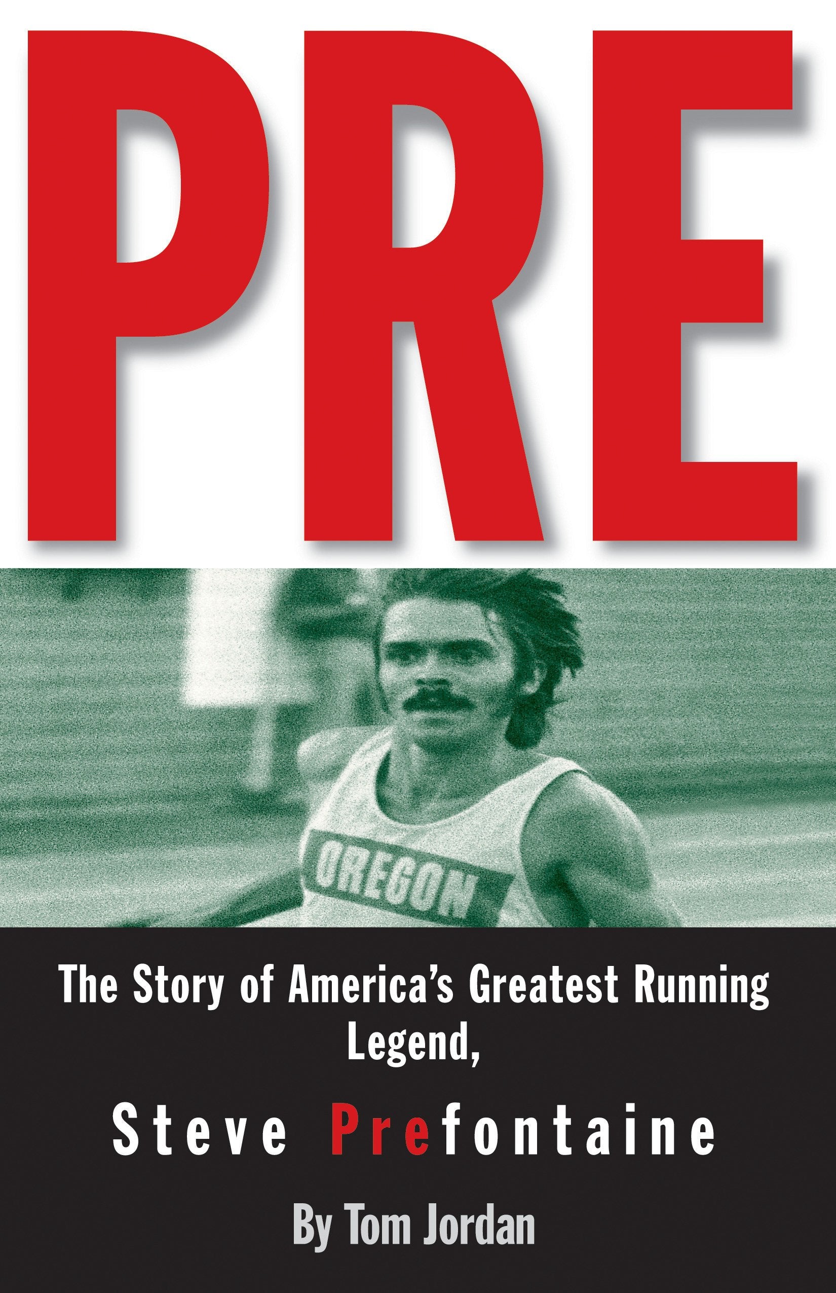 Pre: The Story of America's Greatest Running Legend, Steve Prefontaine Sports