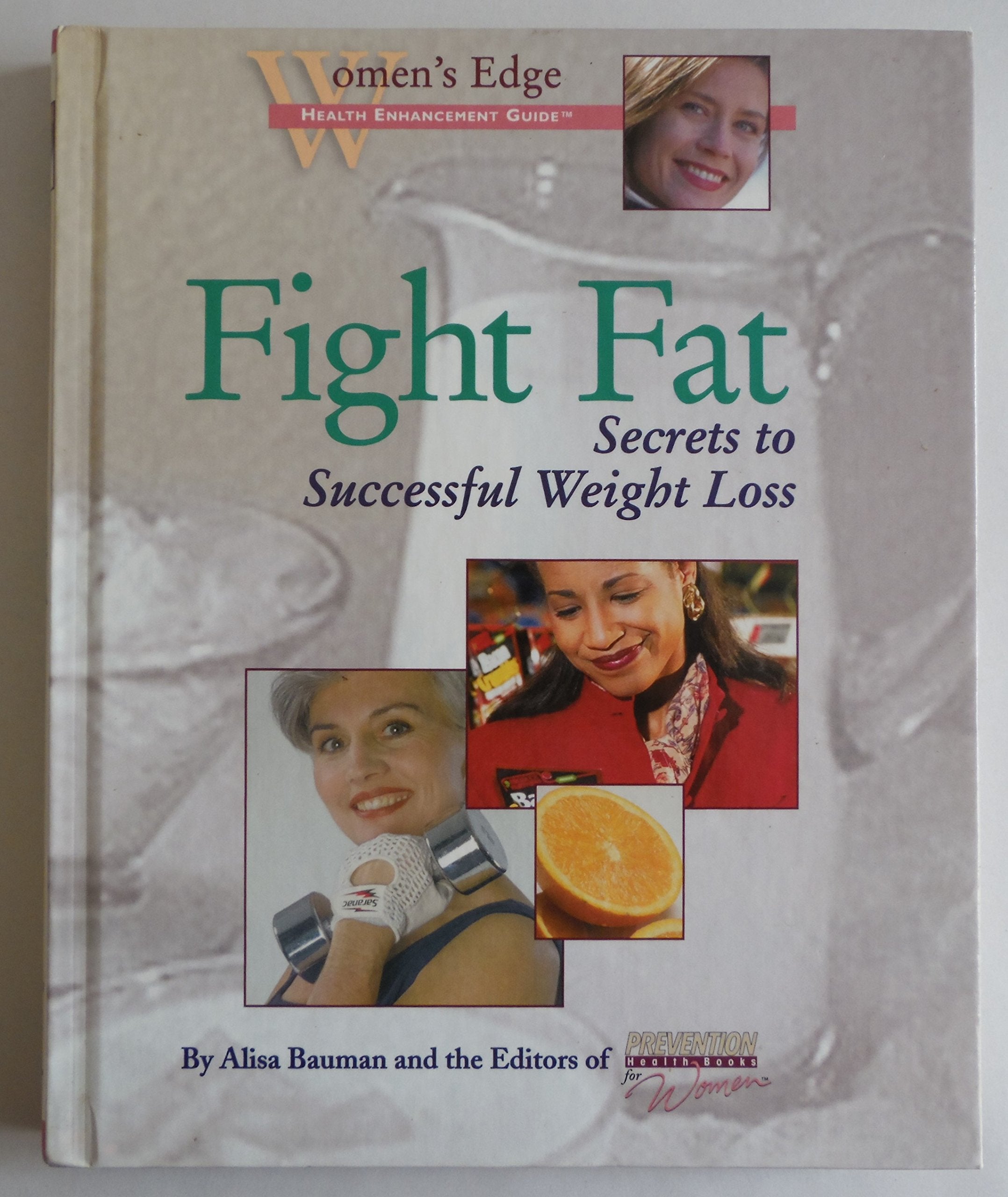 Fight Fat: Secrets to Successful Weight Loss (Women's Edge Health Enhancement Guides) Health, Nutrition & Fitness