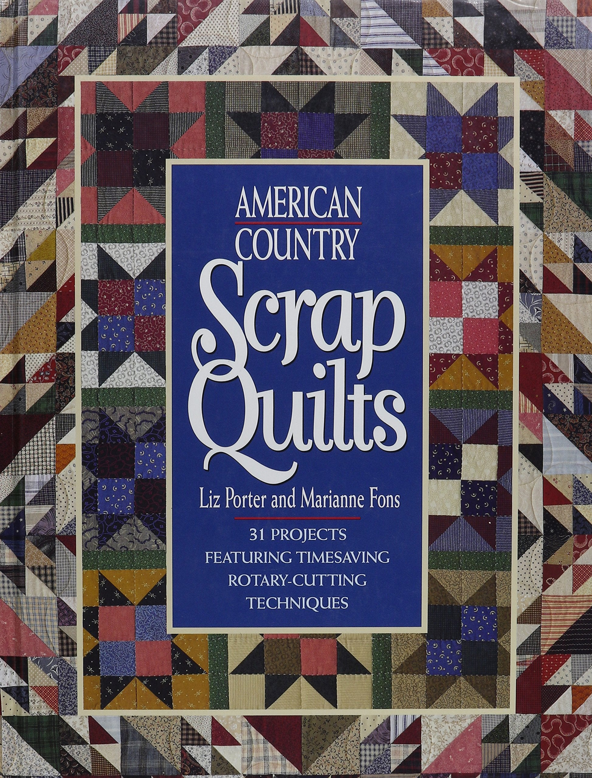 American Country Scrap Quilts (Rodale Quilt Book) Hobbies & Crafts