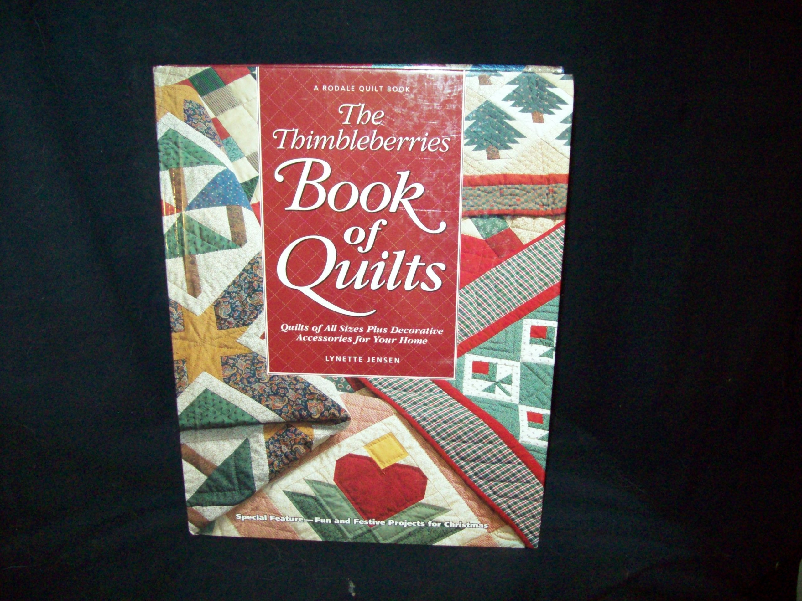 The Thimbleberries Book of Quilts: Quilts of All Sizes Plus Decorative Accessories for Your Home (Rodale Quilt Book) Hobbies & Crafts