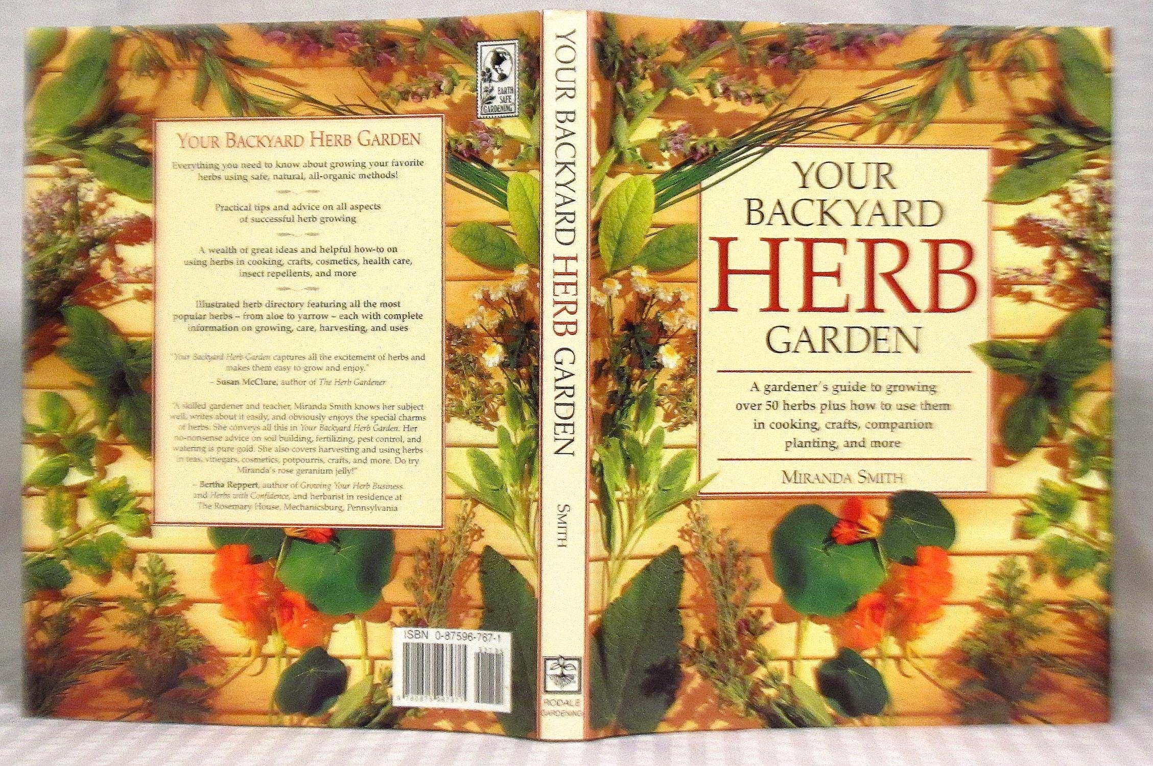 Your Backyard Herb Garden: A Gardener's Guide to Growing over 50 Herbs Plus How to Use Them in Cooking, Crafts, Companion Planting, and More Garden & Plants