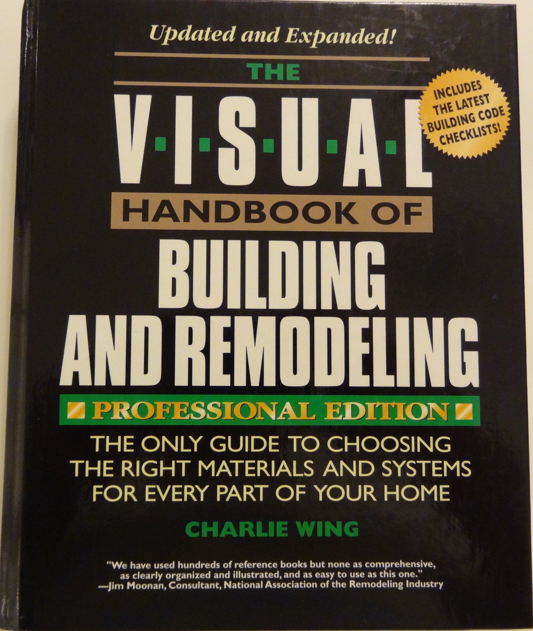 The Visual Handbook of Building and Remodeling: The Only Guide to Choosing the Right Materials and Systems for Every Part of Your Home Hobbies & Crafts