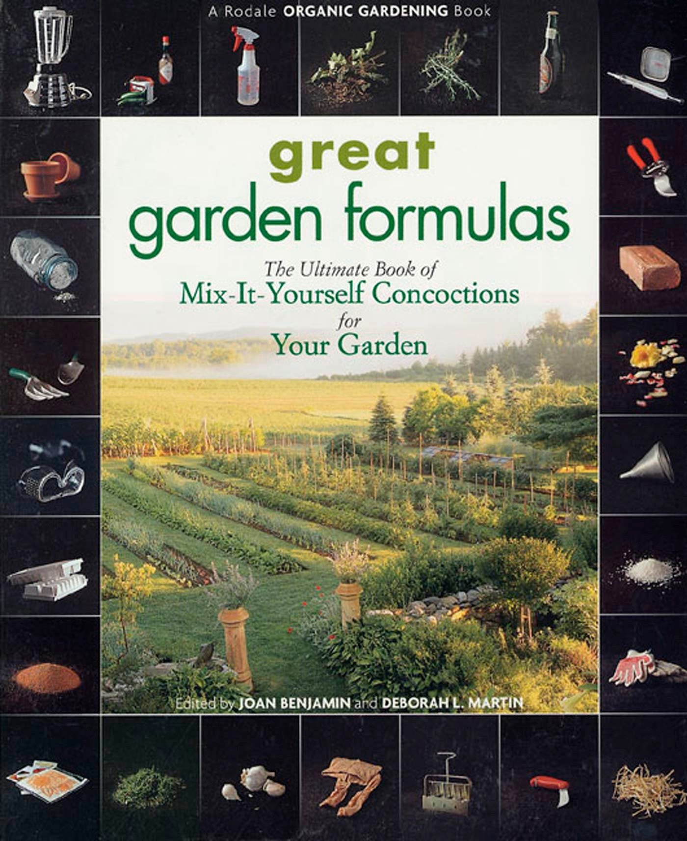 Great Garden Formulas: The Ultimate Book of Mix-it-yourself Concoctions for Your Garden book