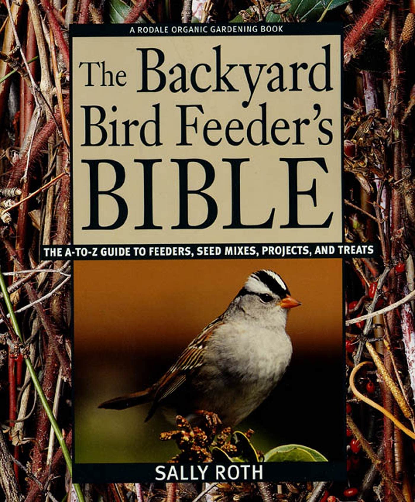 The Backyard Bird Feeder's Bible: The A-To-Z Guide to Feeders, Seed Mixes, Projects, and Treats (Rodale Organic Gardening Book) Mathematics